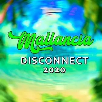 Disconnect 2020 by Mallancia