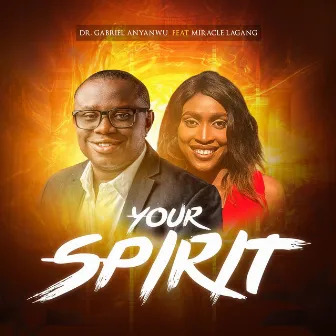 Your Spirit by Dr. Gabriel Anyanwu