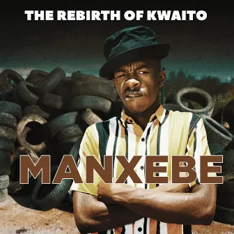 THE Rebirth of Kwaito by Manxebe