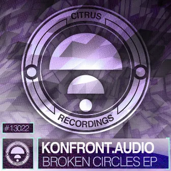 Broken Circles EP by Konfront.Audio