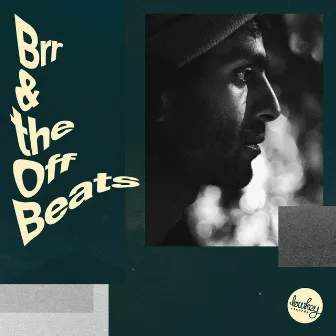 Brr & the Off Beats by Brr the Beat Maker