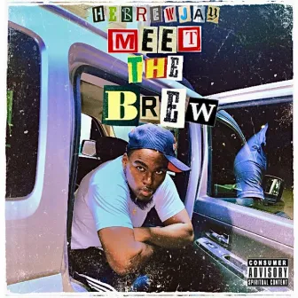 Meet The Brew by Hebrew Jay