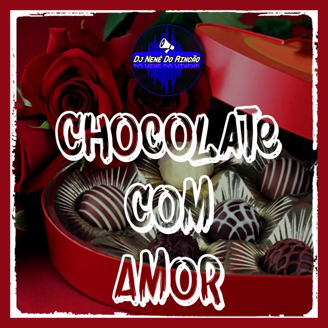 Chocolate Com Amor - Radio Edit