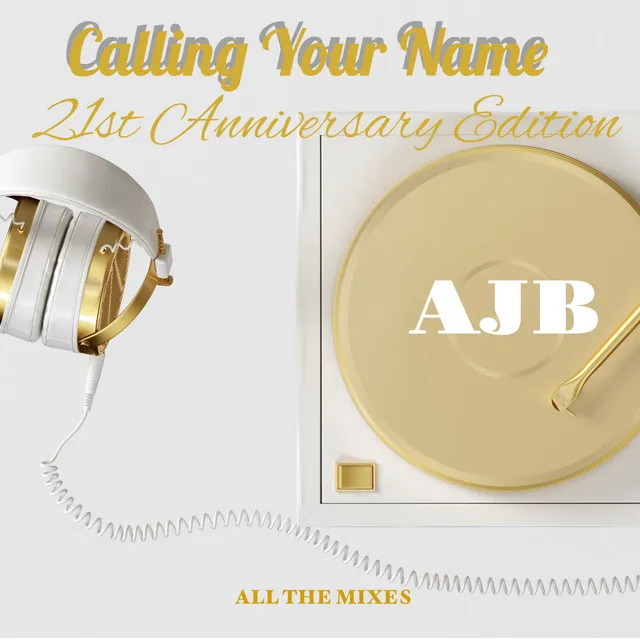 Calling Your Name 21st Anniversary Edition - Original Genda Benda Extended Club Remix