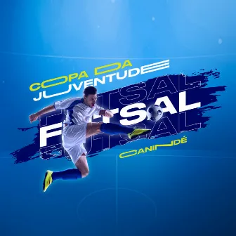 Copa da Juventude Futsal Canindé by Mc Fabinho Original