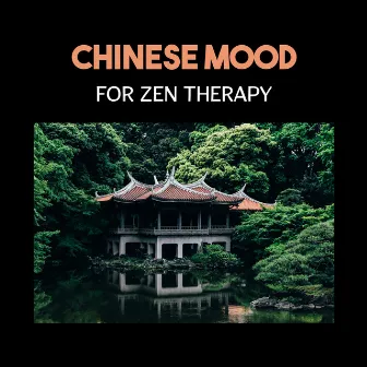 Chinese Mood for Zen Therapy – Deep Mindfulness and Retreat with Traditional Sounds by Lu Xuna Qian