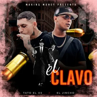 El Clavo by Tato el X5