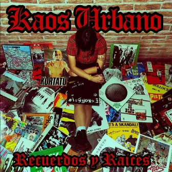 Recuerdos y Raíces by Kaos Urbano