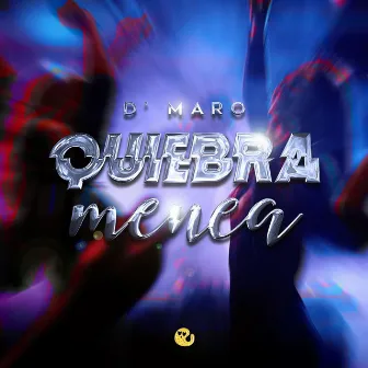 Quiebra Menea by D'Maro