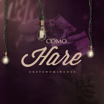 Como Hare by Grupo Nominados