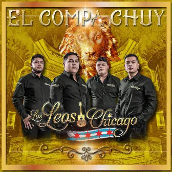 El Compa Chuy by Los Leos de Chicago