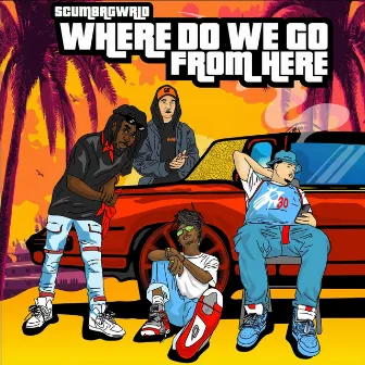 Where Do We Go From Here by Scumbag Wrld