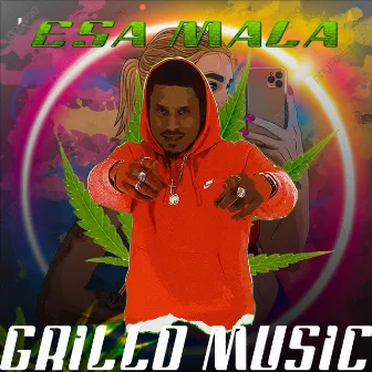 Esa Mala by GrilloMusic