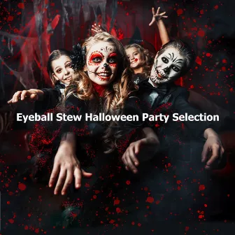 Eyeball Stew Halloween Party Selection by Kids Halloween Party Band