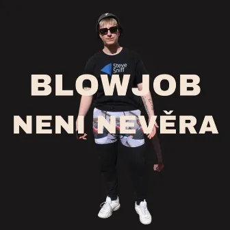 Blowjob neni nevěra by Steve Sniff