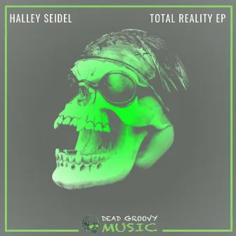 Total Reality by Halley Seidel