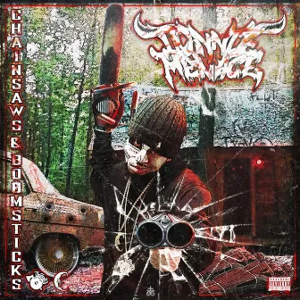 Chainsaws & Boomsticks by Donnie Menace