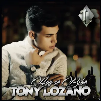 Hoy Se Bebe by Tony Lozano