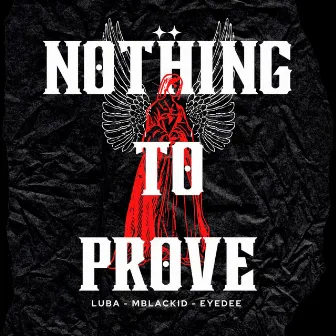 Nothing to Prove by Luba