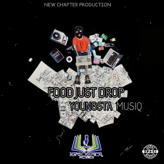 Food Just Drop by Youngsta Musiq