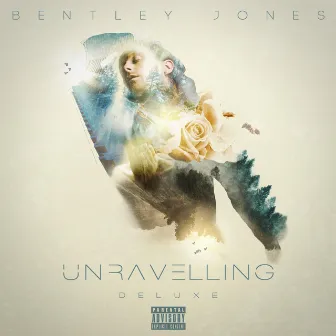 Unravelling Deluxe by Bentley Jones