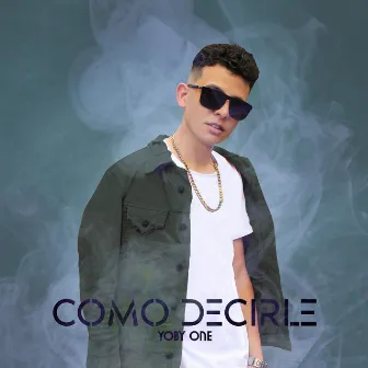 Cómo Decirle by Yoby One