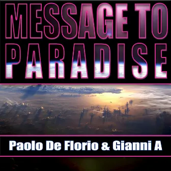 Message to Paradise by Paolo De Florio