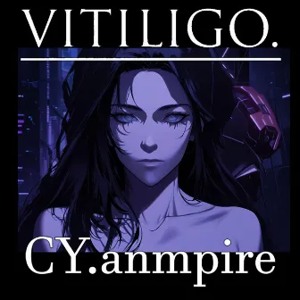 CY.anmpire by VITILIGO.