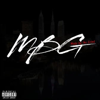 Made by the Grind by MBG