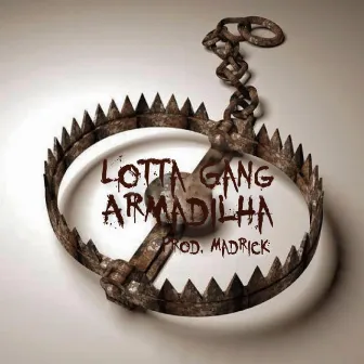 Armadilha by Lotta Gang