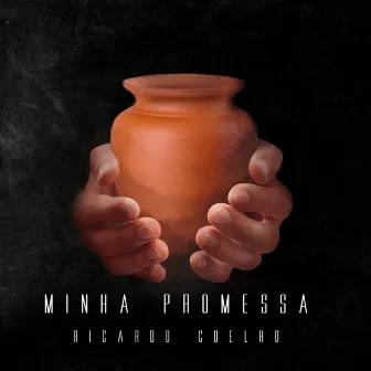 Minha Promessa by Ricardo Coelho