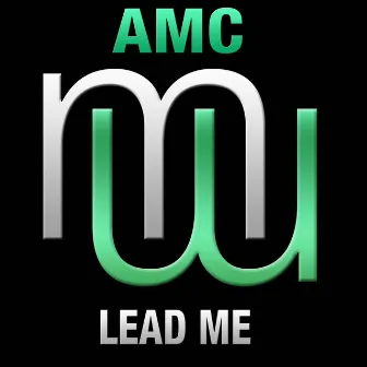 Lead Me (Radio Edit) by AMC