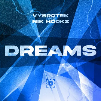 DREAMS by Vybrotek