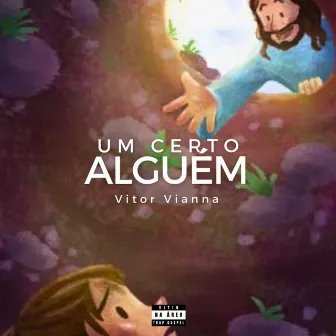 Um Certo Alguém by Vitor Vianna