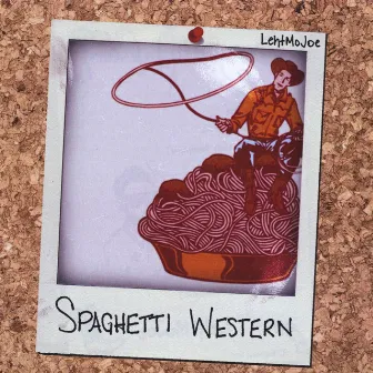 Spaghetti Western by LehtMoJoe