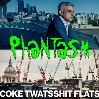 Coke Twats, Shit Flats by Phantasm