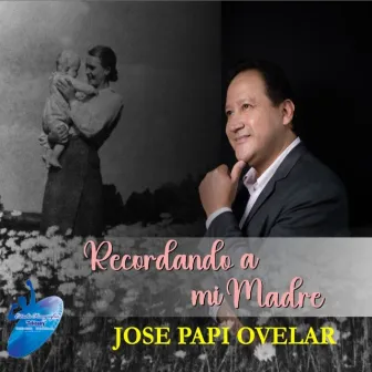 Recordando a mi Madre by José Papi Ovelar