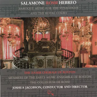 Salamone Rossi Hebreo: Baroque Music for the Synagogue and the Royal Court by Zamir Chorale Of Boston