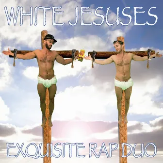 White Jesuses by Exquisite Rap Duo