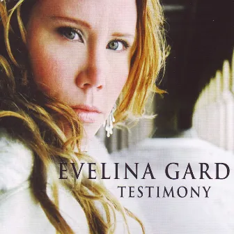 Testimony by Evelina Gard