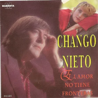 El amor no tiene fronteras by El Chango Nieto