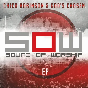 SOW: Sound of Worship by God's Chosen