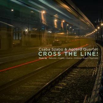 Cross The Line by Csaba Szabo