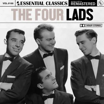 Essential Classics, Vol. 100: The Four Lads by The Four Lads