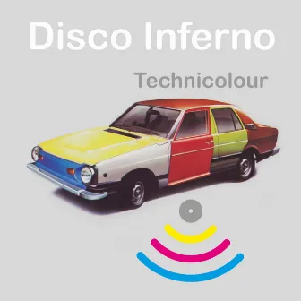 Technicolour by Disco Inferno