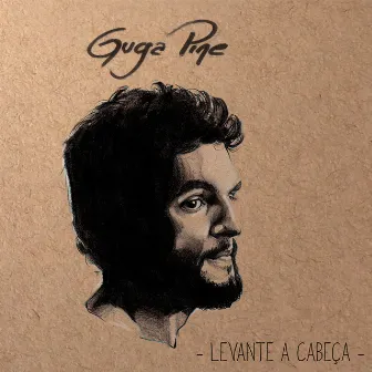 Levante a Cabeça by Guga Pine