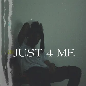 Just 4 Me by Blvkdmnd