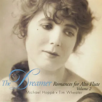 The Dreamer (Romances for Alto Flute, Vol. 2) by Tim Wheater