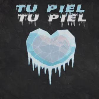 Tu Piel by NACHOSKY