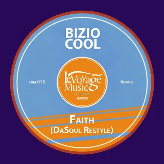 Faith (DaSoul Restyle) by Bizio Cool